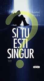 Si tu esti singur?