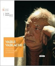 Vasile Vasilache. Viata este o indeletnicire de gandire