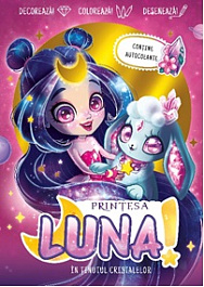 Printesa Luna. In tinutul cristalelor