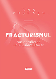 Fracturismul. radiografierea unui curent literar
