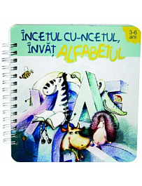 Vreau sa stiu. Incetul cu-incetul, invat alfabetul. 2006